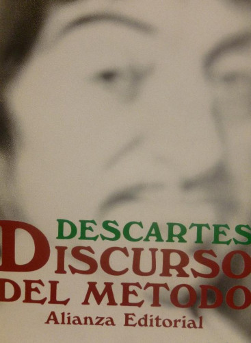 Portada del libro de Discurso del método Descartes, René Alianza Editorial. (1994) 172pp