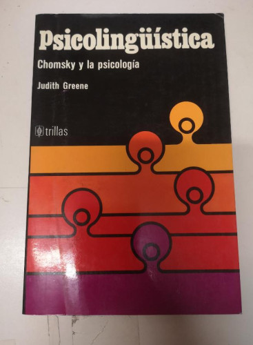 Portada del libro de PSICOLINGÜÍSTICA. CHOMSKY Y LA PSICOLOGÍA - JUDITH GREENE.