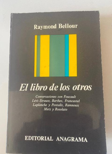 Portada del libro de EL LIBRO DE LOS OTROS. RAYMOND BELLOUR. ANAGRAMA, 1973.