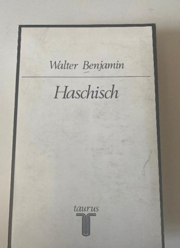 Portada del libro de HASCHISCH. WALTER BENJAMIN. TAURUS, 1974.