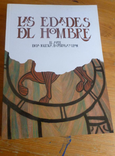 Portada del libro de LAS EDADES DEL HOMBRE. EL ARTE EN LA IGLESIA DE CASTILLA Y LEON. 1988 362 pp