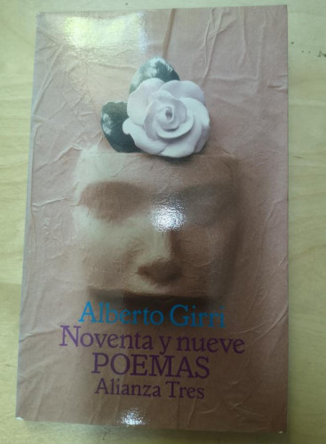 Portada del libro de ALBERTO GIRRI - NOVENTA Y NUEVE POEMAS - ALIANZA EDITORIAL,