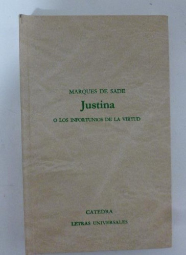 Portada del libro de Justina O Los Infortunios de La Virtud de Sade Ediciones Catedra 1985 367pp