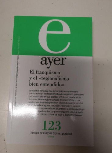 Portada del libro de El franquismo y el «regionalismo bien entendido»: Ayer 123