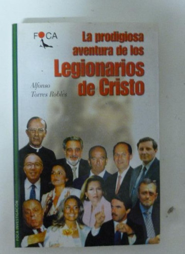 Portada del libro de La prodigiosa aventura de los Legionarios de Cristo: 18 (Investigación)