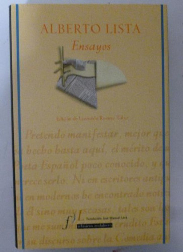 Portada del libro de Ensayos. Alberto Lista Don Alberto Lista Publicado por Fundación José Manuel Lara (2007)
