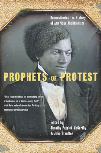 Portada del libro de Prophets of Protest: Reconsidering the History of American Abolitionism