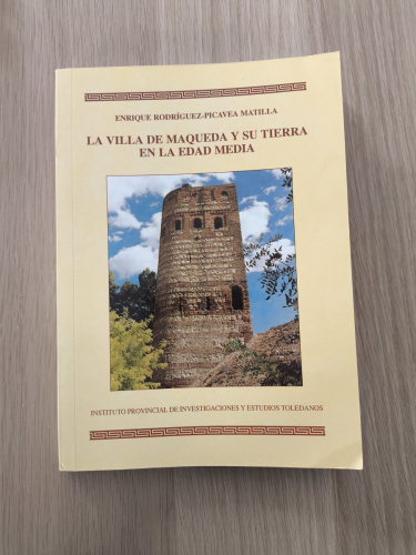 La Villa de Maqueda y su Tierra en la Edad Media
