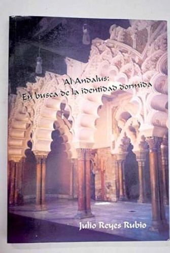 Portada del libro de Al-Andalus. En busca de la identidad dormida. 