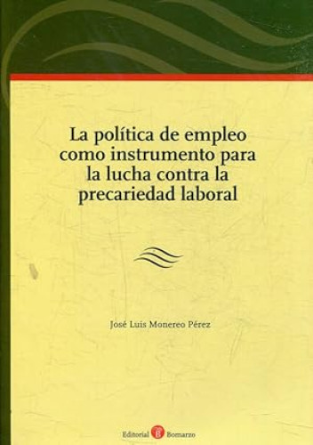 Portada del libro de La política de empleo como instrumento para la lucha contra la precariedad laboral