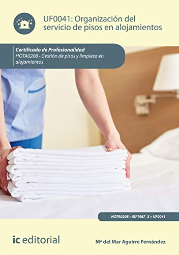 Portada del libro de Organización del servicio de pisos en alojamientos. HOTA0208 - Gestión de pisos y limpieza en alojamientos