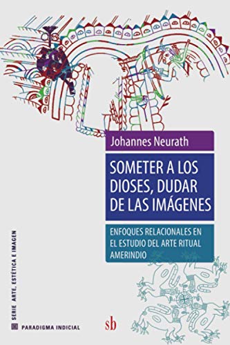 Portada del libro de Someter a los dioses, dudar de las imágenes