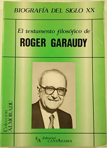Portada del libro de Biografía del siglo XX. El testamento filosófico de Roger Garaudy