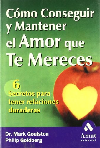 Portada del libro de Cómo conseguir y mantener el amor que te mereces