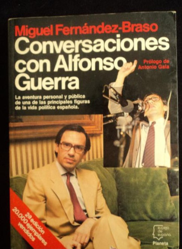 Portada del libro de CONVERSACIONES CON ALFONSO GUERRA. FERNANDEZ BRASO. PLANETA. 1983 222 PAG