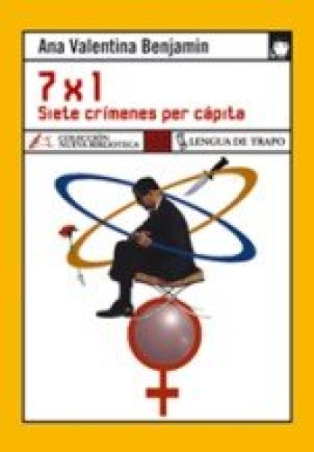 Portada del libro de 7 x 1 Siete Crímenes per cápita