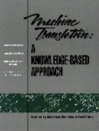 Portada del libro de Machine Translation: A Knowledge-Based Approach