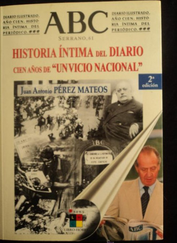 Portada del libro de ABC. HISTORIA INTIMA DE UN DIARIO. LIBRO HOBEN. 2002 640 PAG