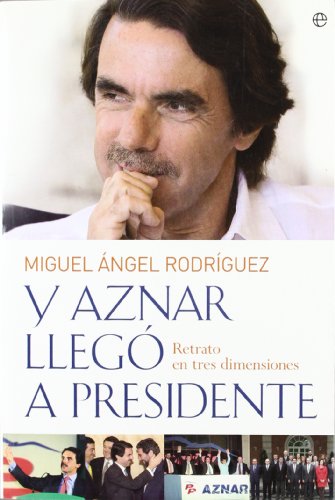 Portada del libro de Y Aznar llegó a presidente