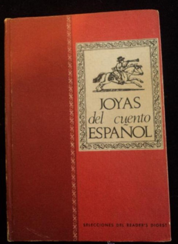 Portada del libro de JOYAS DEL CUENTO ESPAÑOL. READERS DIGEST. 1966 178 PAG