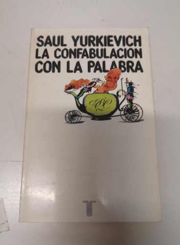 Portada del libro de Confabulación con la palabra- YURKIEVICH,Saul.