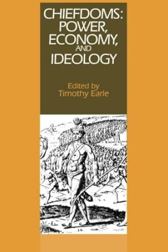 Portada del libro de Chiefdoms: Power, Economy and Ideology