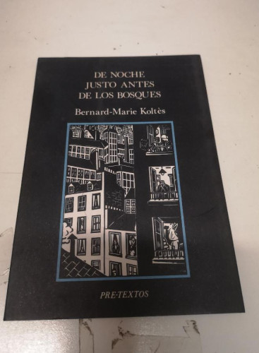 Portada del libro de De noche justo antes de los bosques (Narrativa)