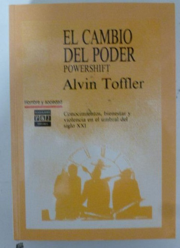 Portada del libro de El cambio del poder: powershift Toffler, Alvin Plaza & Janés. (1990) 616pp