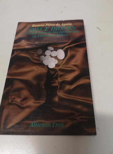Portada del libro de Trece dioses : fragmentos de las memorias de florencio Flórez-Pérez de Ayala, Ramón