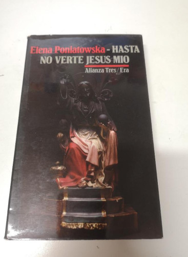 Portada del libro de Hasta no verte Jesús mío (Alianza Tres )-Poniatowska, Elena
