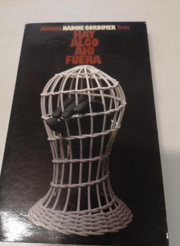 Portada del libro de Hay algo ahí fuera - Gordimer, Nadine