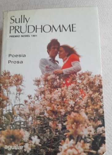 Portada del libro de SULLY PRUDHOMME - POESÍA & PROSA - EDITORIAL AGUILAR 1965 1267pp