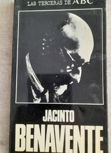 Portada del libro de jacinto Benavente: [textos aparecidos en ABC]. PRENESA ESPAÑOLA