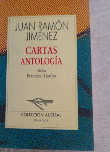 Portada del libro de Cartas Antología. Juan Ramón Jiménez. Austral 1992 363pp