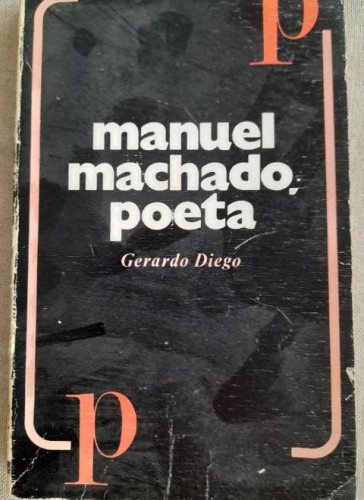 Portada del libro de MANUEL MACHADO, POETA. DIEGO, Gerardo