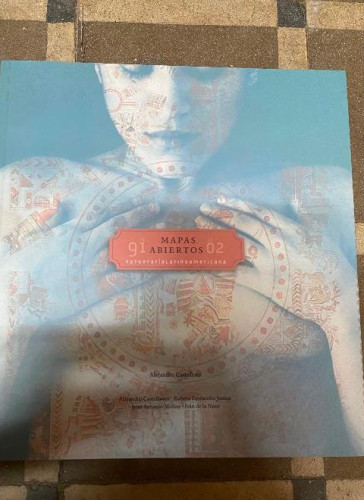 Portada del libro de Mapas abiertos : fotografía latinoamericana 1991-2002