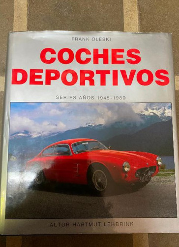 Portada del libro de COCHES DEPORTIVOS. FRANK OLESKI. SERIES AÑOS 1945-1980. HARTMUT LEHBRINK. KONEMANN 1984.