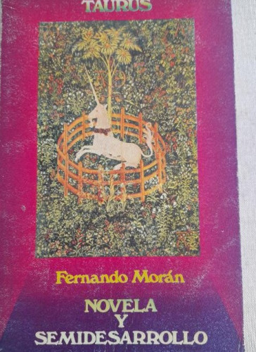 Portada del libro de MORÁN, F. Novela y semidesarrollo. Una interpretación de la novela hispanoamericana y española. 1971