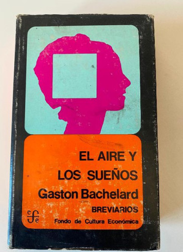 Portada del libro de EL AIRE Y LOS SUEÑOS. GASTON BACHELARD. FONDO CULTURA ECONÓMICA, 1972.