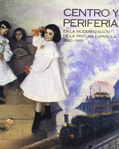 Portada del libro de Centro y periferia en la modernización de la pintura española