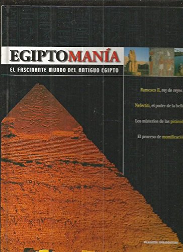Portada del libro de Egiptomanía. El fascinante mundo del antiguo Egipto. Vol. 1