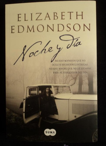 Portada del libro de NOCHE Y DIA. ELIZABETH EDMONDSON. ED. SUMA. 2012 405 PAG