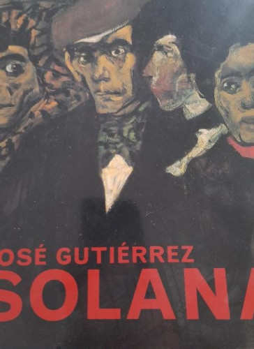 Portada del libro José Gutierrez Solana Publicado por TURNER 2004 378pp