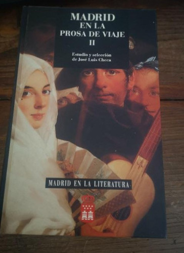 Portada del libro Madrid en la prosa de viaje II: (siglo XVIII) (Madrid en la literatura)