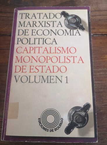 Portada del libro de VV. AA.- - Tratado marxista de economía política. Capitalismo monopolista de estado. Vol. 1