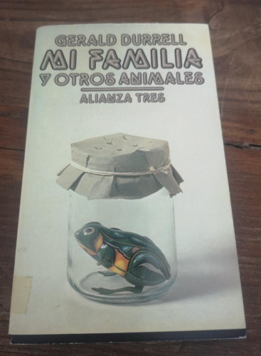 Portada del libro de Gerald Durrel, Mi familia y otros animales,Alianza Editorial