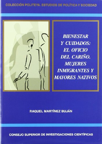 Portada del libro de Bienestar y cuidados : el oficio del cariño : mujeres inmigrantes y mayores nativos