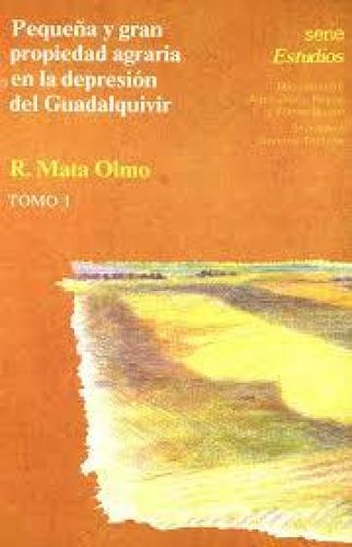 Portada del libro de PEQUEÑA Y GRAN PROPIEDAD AGRARIA EN LA DEPRESION DEL GUADALQUIVIR. TOMO II