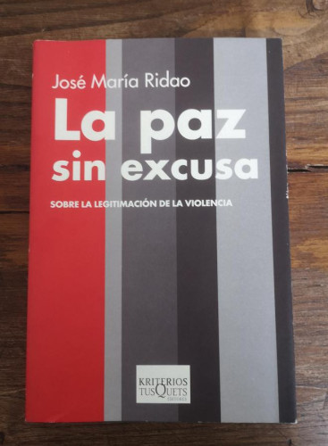 Portada del libro de La paz sin excusa (Kriterios)- Ridao, José María