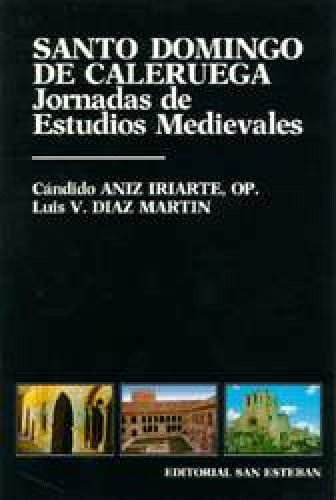 Portada del libro de Santo Domingo de Caleruega en su contexto sociopolítico 1170-1221I y II Jornadas de Estudios medievales...